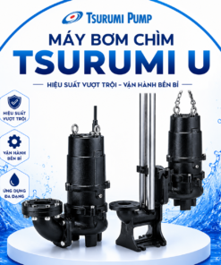 Máy bơm chìm Tsurumi U
